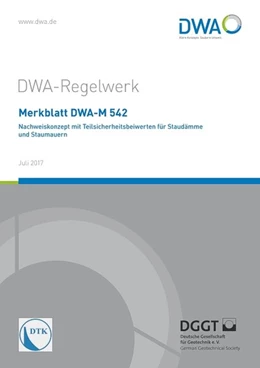 Abbildung von Merkblatt DWA-M 542 Nachweiskonzept mit Teilsicherheitsbeiwerten für Staudämme und Staumauern | 1. Auflage | 2017 | beck-shop.de