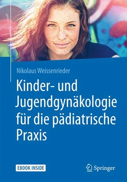 Abbildung von Weissenrieder | Kinder- und Jugendgynäkologie für die pädiatrische Praxis | 1. Auflage | 2018 | beck-shop.de