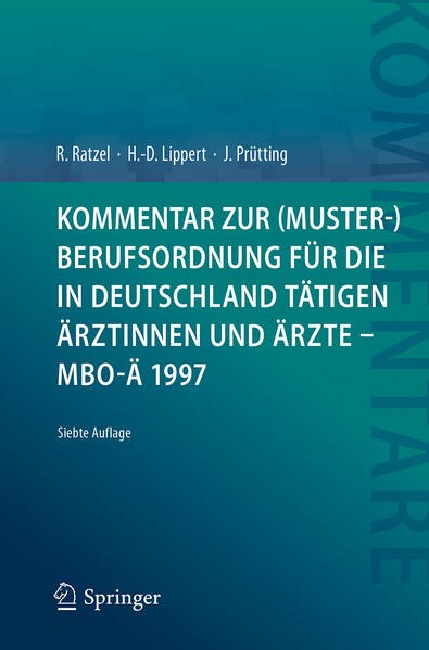 Ratzel Lippert Kommentar Zur Muster Berufsordnung Fur Die In Deutschland Tatigen Arztinnen Und Arzte Mbo A 1997 7 Auflage 18 Beck Shop De