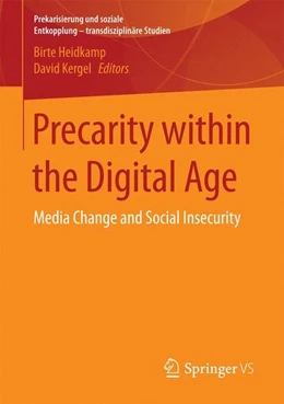 Abbildung von Heidkamp / Kergel | Precarity within the Digital Age | 1. Auflage | 2017 | beck-shop.de