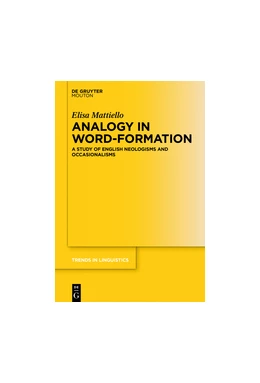 Abbildung von Mattiello | Analogy in Word-formation | 1. Auflage | 2017 | beck-shop.de