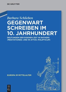 Abbildung von Schlieben | Gegenwart schreiben im 10. Jahrhundert | 1. Auflage | 2024 | beck-shop.de