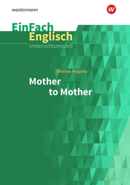 Abbildung von EinFach Englisch Unterrichtsmodelle Sindiwe Magona: Mother to Mother | 1. Auflage | 2018 | beck-shop.de