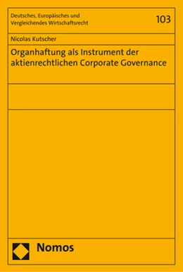 Abbildung von Kutscher | Organhaftung als Instrument der aktienrechtlichen Corporate Governance | 1. Auflage | 2017 | beck-shop.de