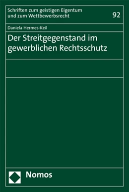 Abbildung von Hermes-Keil | Der Streitgegenstand im gewerblichen Rechtsschutz | 1. Auflage | 2017 | beck-shop.de