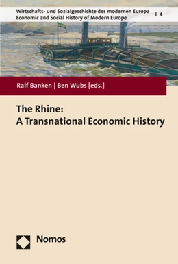 Abbildung von Banken / Wubs (Hrsg.) | The Rhine: A Transnational Economic History | 1. Auflage | 2017 | 4 | beck-shop.de