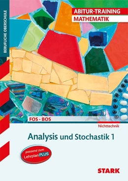 Abbildung von Schuberth | STARK Abitur-Training FOS/BOS - Mathematik Bayern 11. Klasse Nichttechnik, Band 1 | 1. Auflage | 2017 | beck-shop.de