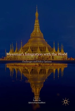 Abbildung von De / Raychaudhuri | Myanmar's Integration with the World | 1. Auflage | 2017 | beck-shop.de