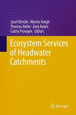 Abbildung von Krecek / Haigh | Ecosystem Services of Headwater Catchments | 1. Auflage | 2017 | beck-shop.de