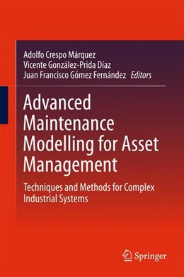Abbildung von Crespo Márquez / González-Prida Díaz | Advanced Maintenance Modelling for Asset Management | 1. Auflage | 2017 | beck-shop.de