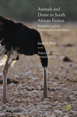 Abbildung von Price | Animals and Desire in South African Fiction | 1. Auflage | 2017 | beck-shop.de