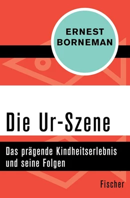 Abbildung von Borneman | Die Ur-Szene | 1. Auflage | 2015 | beck-shop.de