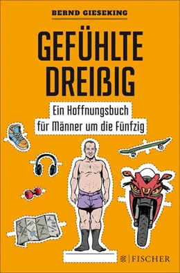 Abbildung von Gieseking | Gefühlte Dreißig - Ein Hoffnungsbuch für Männer um die Fünfzig | 1. Auflage | 2015 | beck-shop.de