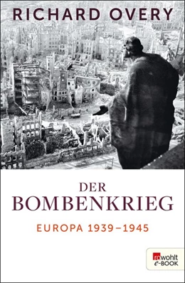 Abbildung von Overy | Der Bombenkrieg | 1. Auflage | 2014 | beck-shop.de