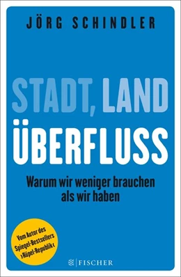 Abbildung von Schindler | Stadt - Land - Überfluss | 1. Auflage | 2014 | beck-shop.de