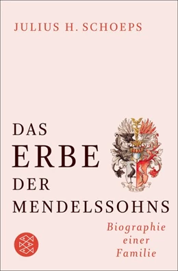 Abbildung von Schoeps | Das Erbe der Mendelssohns | 1. Auflage | 2016 | beck-shop.de