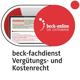 Abbildung von beck-fachdienst. Vergütungs- und Kostenrecht | 1. Auflage | | beck-shop.de