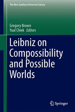 Abbildung von Brown / Chiek | Leibniz on Compossibility and Possible Worlds | 1. Auflage | 2016 | beck-shop.de