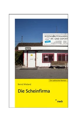 Abbildung von Wieland | Die Scheinfirma | 1. Auflage | 2017 | beck-shop.de