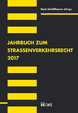 Abbildung von Schaffhauser (Hrsg.) | Jahrbuch zum Strassenverkehrsrecht 2017 | 1. Auflage | 2017 | beck-shop.de