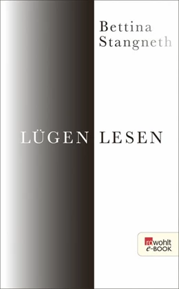 Abbildung von Stangneth | Lügen lesen | 1. Auflage | 2017 | beck-shop.de