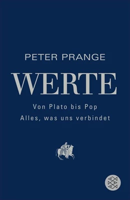 Abbildung von Prange | Werte: Von Plato bis Pop - Alles, was uns verbindet | 1. Auflage | 2016 | beck-shop.de