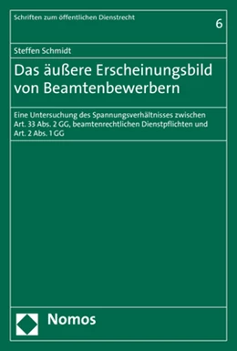 Abbildung von Schmidt | Das äußere Erscheinungsbild von Beamtenbewerbern | 1. Auflage | 2017 | 6 | beck-shop.de