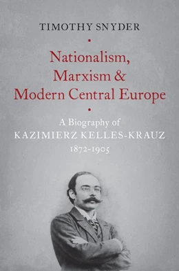 Abbildung von Snyder | Nationalism, Marxism, and Modern Central Europe | 1. Auflage | 2017 | beck-shop.de