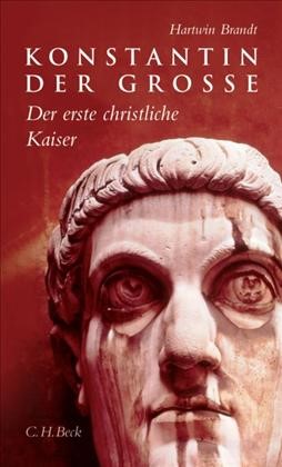 Cover: Brandt, Hartwin, Konstantin der Grosse