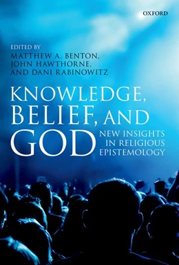 Abbildung von Benton / Hawthorne | Knowledge, Belief, and God | 1. Auflage | 2018 | beck-shop.de