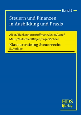 Abbildung von Alber / Blankenhorn | Klausurtraining Steuerrecht | 5. Auflage | 2017 | Band 9 | beck-shop.de