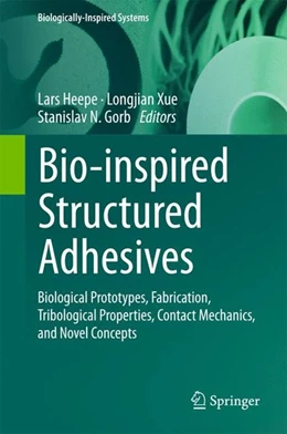 Abbildung von Heepe / Xue | Bio-inspired Structured Adhesives | 1. Auflage | 2017 | beck-shop.de