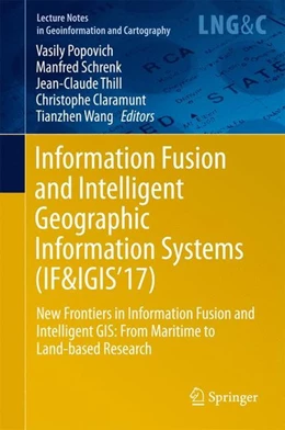 Abbildung von Popovich / Schrenk | Information Fusion and Intelligent Geographic Information Systems (IF&IGIS'17) | 1. Auflage | 2017 | beck-shop.de