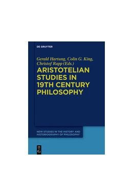 Abbildung von Hartung / King | Aristotelian Studies in 19th Century Philosophy | 1. Auflage | 2018 | 4 | beck-shop.de