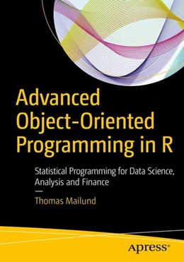 Abbildung von Mailund | Advanced Object-Oriented Programming in R | 1. Auflage | 2017 | beck-shop.de