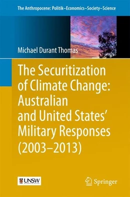 Abbildung von Thomas | The Securitization of Climate Change: Australian and United States' Military Responses (2003 - 2013) | 1. Auflage | 2017 | beck-shop.de