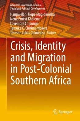 Abbildung von Magidimisha / Khalema | Crisis, Identity and Migration in Post-Colonial Southern Africa | 1. Auflage | 2017 | beck-shop.de