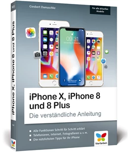 Abbildung von Damaschke | iPhone X, iPhone 8 und 8 Plus | 1. Auflage | 2018 | beck-shop.de