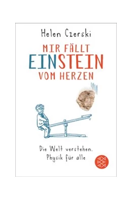 Abbildung von Czerski | Mir fällt Einstein vom Herzen | 1. Auflage | 2017 | beck-shop.de