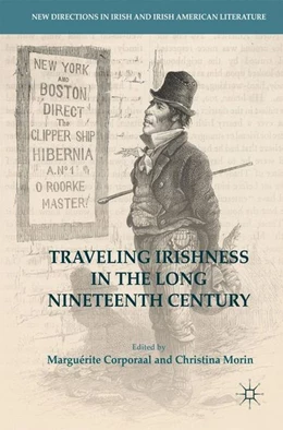 Abbildung von Corporaal / Morin | Traveling Irishness in the Long Nineteenth Century | 1. Auflage | 2017 | beck-shop.de
