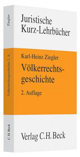Abbildung von Ziegler | Völkerrechtsgeschichte | 2. Auflage | 2007 | beck-shop.de