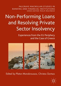 Abbildung von Monokroussos / Gortsos | Non-Performing Loans and Resolving Private Sector Insolvency | 1. Auflage | 2017 | beck-shop.de