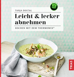 Abbildung von Dostal | Leicht & lecker abnehmen | 1. Auflage | 2017 | beck-shop.de