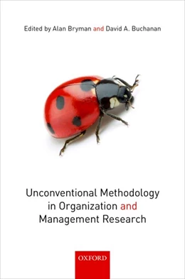 Abbildung von Bryman / Buchanan | Unconventional Methodology in Organization and Management Research | 1. Auflage | 2018 | beck-shop.de