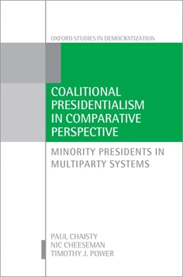 Abbildung von Chaisty / Cheeseman | Coalitional Presidentialism in Comparative Perspective | 1. Auflage | 2018 | beck-shop.de