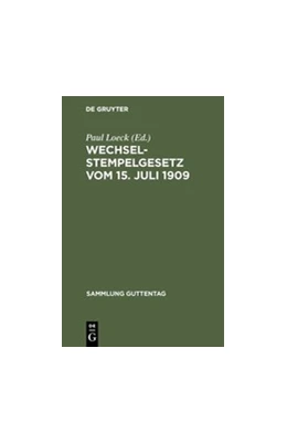 Abbildung von Loeck | Wechselstempelgesetz vom 15. Juli 1909 | 11. Auflage | 1913 | beck-shop.de