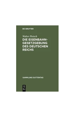 Abbildung von Pietsch | Die Eisenbahn-Gesetzgebung des Deutschen Reichs | 2. Auflage | 1913 | 66 | beck-shop.de