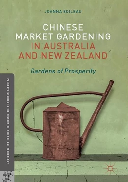 Abbildung von Boileau | Chinese Market Gardening in Australia and New Zealand | 1. Auflage | 2017 | beck-shop.de