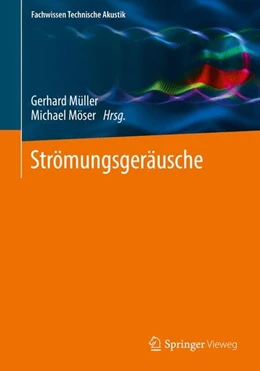 Abbildung von Müller / Möser | Strömungsgeräusche | 1. Auflage | 2017 | beck-shop.de