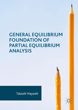 Abbildung von Hayashi | General Equilibrium Foundation of Partial Equilibrium Analysis | 1. Auflage | 2017 | beck-shop.de